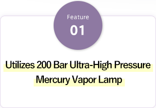 Utilizes 200 Bar Ultra-High Pressure Mercury Vapor Lamp