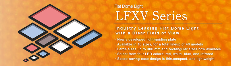 Flat Dome Light　LFXV series